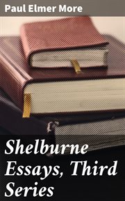 Shelburne Essays, Third Series cover image