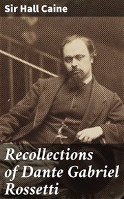 Recollections of Dante Gabriel Rossetti cover image