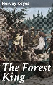 The Forest King : Wild Hunter of the Adaca cover image