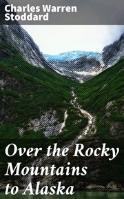 Over the Rocky Mountains to Alaska cover image