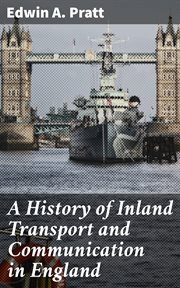A History of Inland Transport and Communication in England cover image