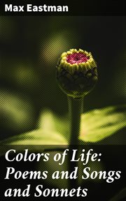 Colors of Life : Poems and Songs and Sonnets cover image