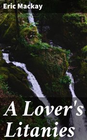 A lover's litanies cover image