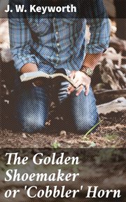 The Golden Shoemaker or 'Cobbler' Horn cover image