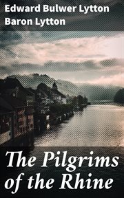 The Pilgrims of the Rhine cover image