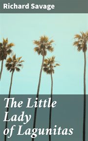 The Little Lady of Lagunitas : A Franco-Californian Romance cover image