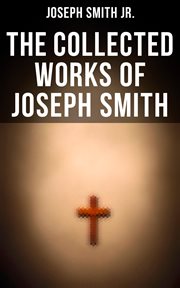 The Collected Works of Joseph Smith cover image