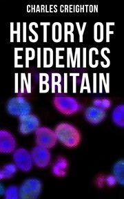 History of Epidemics in Britain cover image