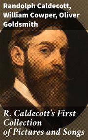R. Caldecott's First Collection of Pictures and Songs cover image