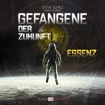 Gefangene der Zukunft: Essenz cover image