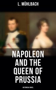 Napoleon and the Queen of Prussia cover image