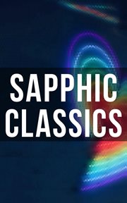 Sapphic Classics : Sappho, Regiment of Women, Mrs. Dalloway & Carmilla cover image