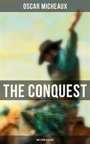 The Conquest : The Saga of a Black Pioneer cover image