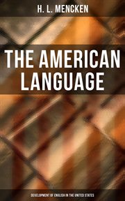 The American Language : Development of English in the United States cover image