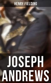 Joseph Andrews : Biographical Novel cover image