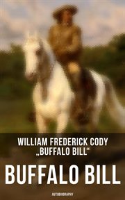 Buffalo Bill : Autobiography cover image
