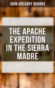 The Apache Expedition in the Sierra Madre cover image