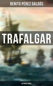 Trafalgar : Episodios nacionales I cover image