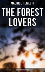 The Forest Lovers : A Medieval Tale. Musaicum Romance cover image