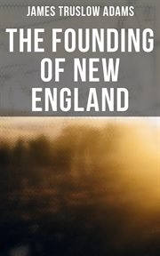 The Founding of New England cover image