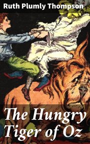 The Hungry Tiger of Oz cover image