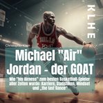 Michael "Air" Jordan - der GOAT cover image
