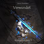Verwundet: Kriegsfronten 1 cover image
