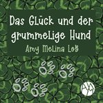 Das glück und der grummelige hund cover image