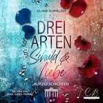 Drei Arten von Schuld und Liebe cover image
