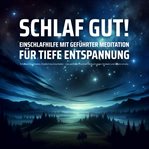 Einschlafhilfe Mit Geführter Meditation Für Tiefe Entspannung cover image