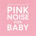 Pink Noise for Baby cover image