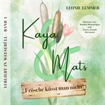 Kaya & Mats Frösche Küsst Man Nicht! cover image