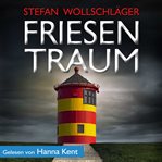 Friesentraum: Ostfriesen-Krimi cover image
