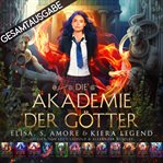 Die Akademie der Götter : 12 Hörbücher Auf Einmal! cover image