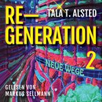 Re-Generation : Neue Wege cover image