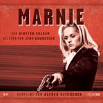 Marnie : Von Winston Graham. Gelesen Von Jens Wawrczeck. Verfilmt Von Alfred Hitchcock cover image