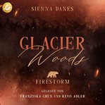 Glacier Woods: Firestorm cover image