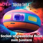 Sockes Unglaubliche Reise Zum Juxstern cover image