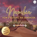 Namibia - Dein Reiseführer Von Biltong Bis Windhoek cover image