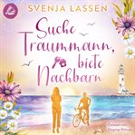 Suche Traummann, Biete Nachbarn cover image