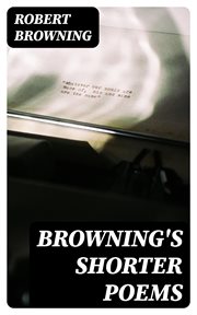 Browning's Shorter Poems cover image