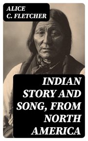 Indian Story and Song, from North America cover image