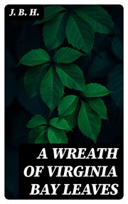 A Wreath of Virginia Bay Leaves : Poems cover image