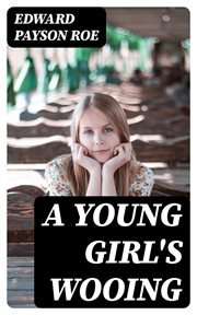 A Young Girl's Wooing cover image