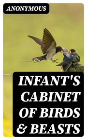 Infant's Cabinet of Birds & Beasts cover image
