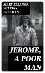 Jerome, a Poor Man : A Novel cover image