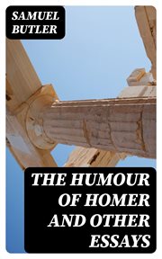 The Humour of Homer and Other Essays cover image
