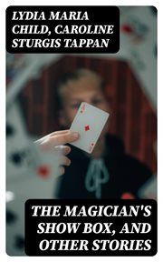 The Magician's Show Box, and Other Stories cover image