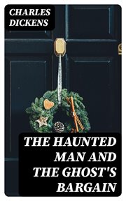 The Haunted Man and the Ghost's Bargain cover image