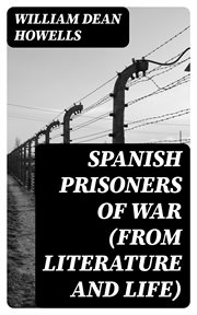 Spanish Prisoners of War (From Literature and Life) cover image
